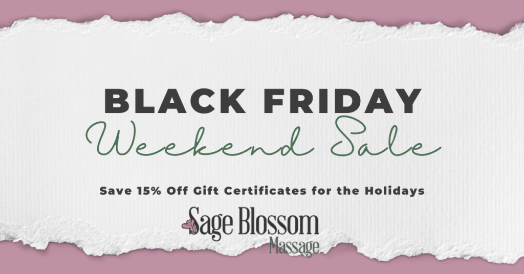 pink and white background with the words Black Friday Weekend Sale. Save 15% off gift certificates for the holidays. Sage Blossom Massage.